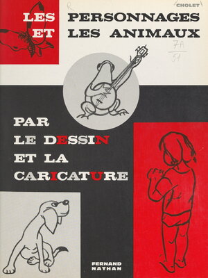 cover image of Les personnages et les animaux par le dessin et la caricature